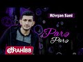 Rovsen sani  pare pare  2019 hit