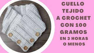 Cuello Tejido A Crochet Con 1 Ovillo De Estambre Y En 3 Horas Tutorial Facil Para Principiante