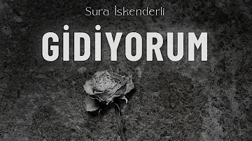 Sura İskəndərli - Gidiyorum (Lyric Video)