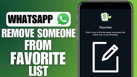 How To Remove Contacts From Favorite List On WhatsApp | iOS & Android