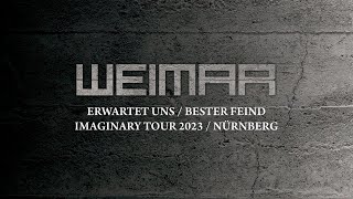 Weimar • Erwartet uns / Bester Feind (Imaginary Tour 2023 / Nürnberg)