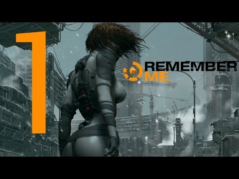Remember Me - Gameplay Walkthrough - Part 1