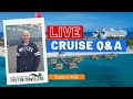 LIVE CRUISE Q&A HOUR #28 - Your Questions Answered - Saturday 29 May 2021