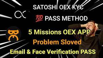 Satoshi Face verification Success method 💯 | OEX tasks change