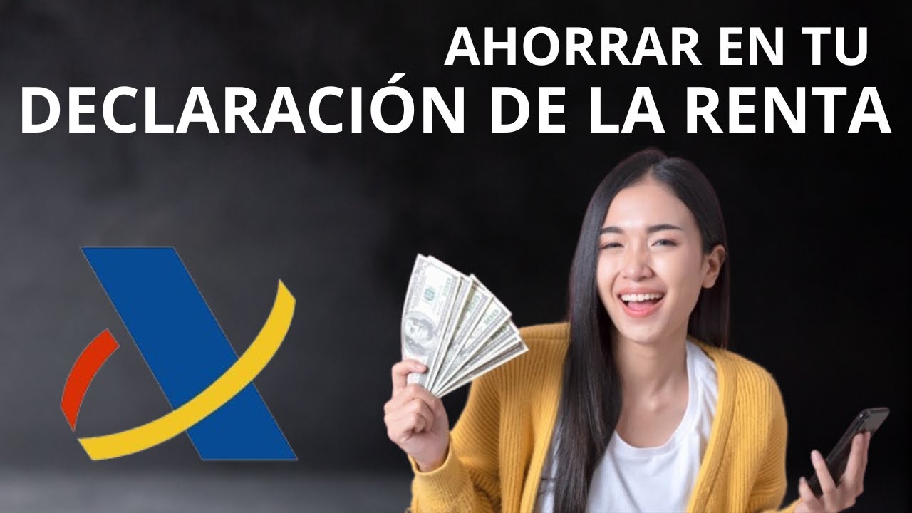 El método SECRETO para AHORRAR en tu declaración de la renta (legal ...