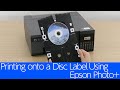 L8050/ET-18100/L18050 - Printing onto a Disc Label Using Epson Photo+