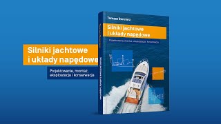 Książka Silniki Jachtowe I Układy Napędowe. Projektowanie, Montaż, Eksploatacja I Konserwacja.