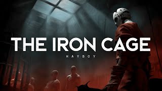 The Iron Cage - Hayboy (LYRICS) @commonsenselyrics