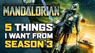 5 Things I Want To See In The Mandalorian Season 3