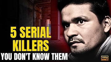 5 serial Killers More Disturbing Than You Can Imagine: Serial Killer Documentary