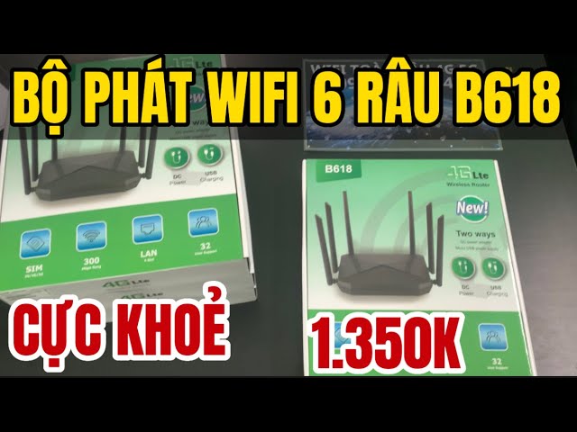 Bộ Phát WiFi B618 Giá 1.350k Có 6 Ănten Phát Sóng Cực Khoẻ Cho Nhiều Thiết Bị Sử Dụng Cùng Lúc