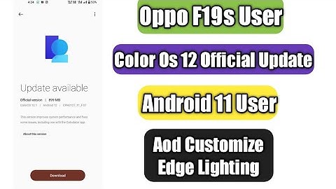 Oppo F19s Android 12 Official Update | Android 11 User | Aod Customize Edge Lighting