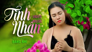 Video thumbnail of "Mình là tình nhân Có duyên mà không phận...Tình Nhân - Nhạc bolero say đắm người nghe | Băng Nhi"