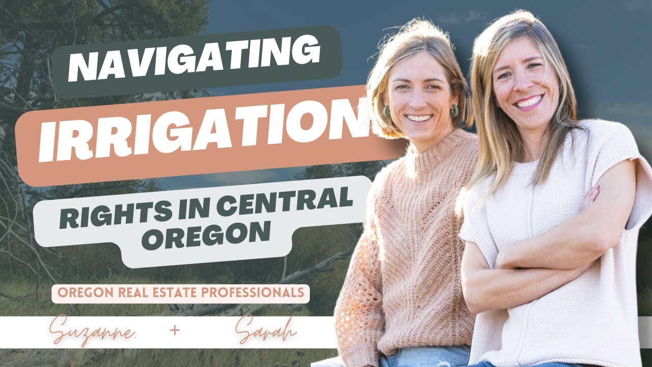 Navigating Irrigation Rights in Central Oregon A Comprehensive Guide