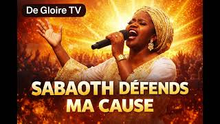 SABAOTH DÉFENDS MA CAUSE 🔥 | Quand Dieu combat pour toi (Chant Gospel Puissant 2026)