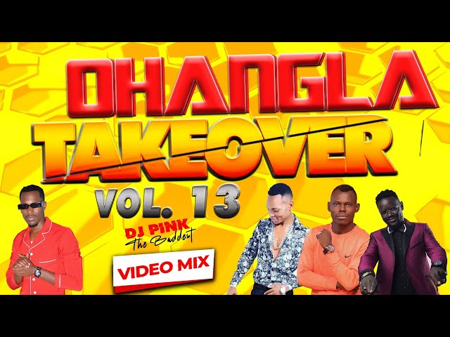 DJ PINK THE BADDEST - OHANGLA TAKEOVER VIDEO MIX VOL.13 | PRINCE INDAH | ODONGO AWAGG | PAPA T class=