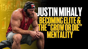 Justin Mihaly: Becoming Elite & The "Grow or Die" Mentality [Choose Hard Podcast]