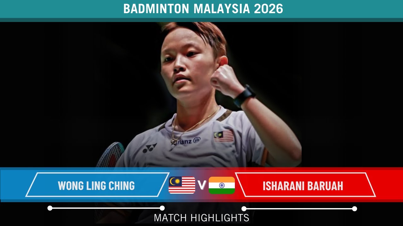 Wong Ling Ching vs Isharani Baruah Thailand Masters 2026 Badminton– Quarterfinal
