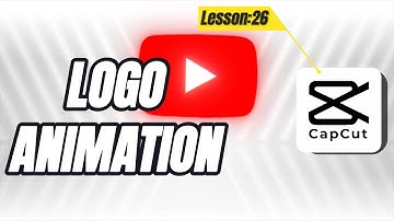 How to make Logo Animation in CapCut PC - Lesson 26 CapCut Tutorial