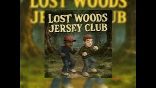 Download lagu lost woods jersey club (Super Slowed)