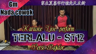 Terlalu karaoke versi bajidor (ST12) nada cowok Gm