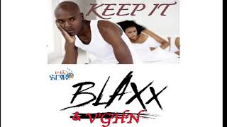 BLAXX & D'ALL STARZ AND V'GHN - KEEP IT - 2019  SOCA