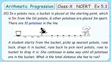 Ex 5.3 - Q.20) In a potato race, a bucket is placed at starting point, which is 5m from first potato