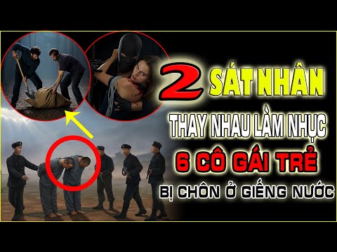 Giải Mã Kỳ Án #27: 🔥2 gã SÁT NHÂN thay nhau LÀM NHỤC rồi phi tang - 6 CÔ GÁI chết thảm #giaimakyan