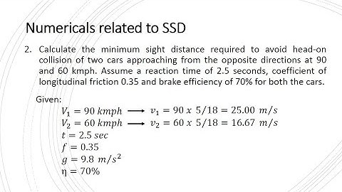 Transportation Engineering 2.6 (Variety of numerical related to stopping sight distance - SSD)