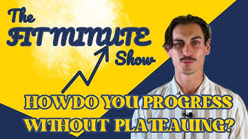 How Do You Progress Without Plateauing When Exercising | Fit Minute Episode 11