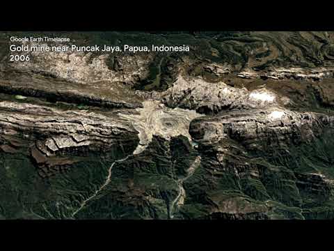 Google Earth Timelapse: Gold mine near Puncak Jaya, Papua, Indonesia - Google Earth Timelapse: Gold mine near Puncak Jaya, Papua, Indonesia