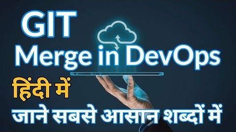 What is Merge in git in DevOps in AWS in Hindi FULL DEMO Devops Tutorial for Beginners