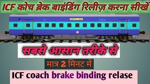 brake binding in icf coaches | icf coach brake binding realese | icf brake binding.