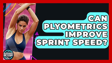 Can Plyometrics Improve Sprint Speed? - Running Beyond Limits