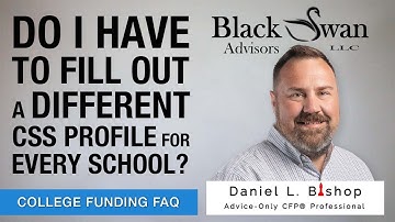 Do I Have to Fill Out a Different CSS Profile for Every School?
