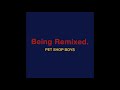 Video thumbnail for ♪ Pet Shop Boys - Being Boring [Remix]