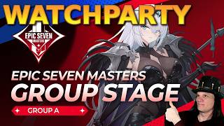 Epic Seven Masters Group "A"    Watch Party VOD feat @im_Tsu & @volcanix1263