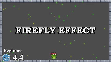 How to create firefly effect - Learn Godot 4 - no talking