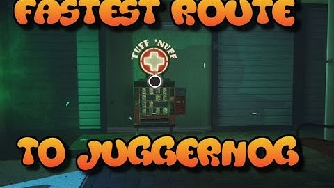 Quickest Route to Juggernog (Tuff 