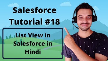 #18:- List View in Salesforce in Hindi | Salesforce Tutorial in Hindi