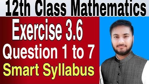 Smart Syllabus|| 2nd Year Mathematics|| Exercise 3.6 Question 1 to 7|| By Musharraf Hussain