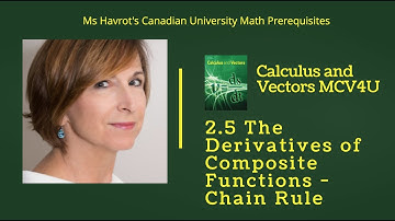 Calculus and Vectors 2.5 The Derivatives of Composite Functions