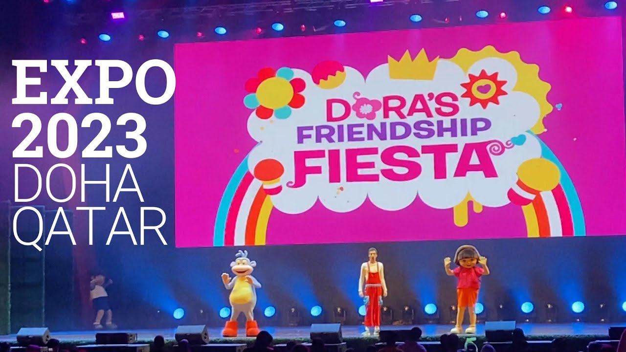 EXPO 2023 DOHA - QATAR | DORA THE EXPLORER SHOW