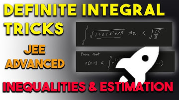 Trick: Estimation of Definite Integral JEE Advanced
