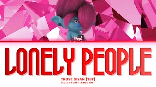 Troye Sivan 'Lonely People' Lyrics