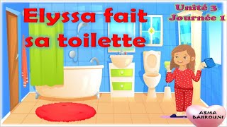 Activité d'écoute / Unité 3 Journée 1 / Elyssa fait sa toilette / 3ème année primaire