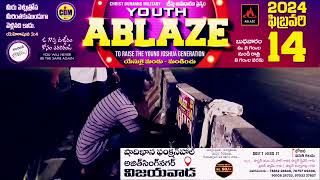 YOUTH ABLAZE WORKS || FEB 14 VIJAYAWADA || Come And Get Anointed