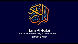 035 | Surah Fatir | سُوْرَۃ فَاطِر | Sheikh Hani Ar Rifai | The Holy Qur'an