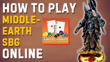 How to Play Middle Earth Strategy Battle Game Online (Tabletop Simulator) | MESBG II