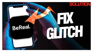 How To Fix And Solve BeReal App Glitch ( Solution )